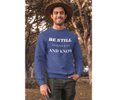 Be Still And Know Adult Sweatshirt