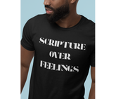 Scripture Over Feelings Adult T-Shirt