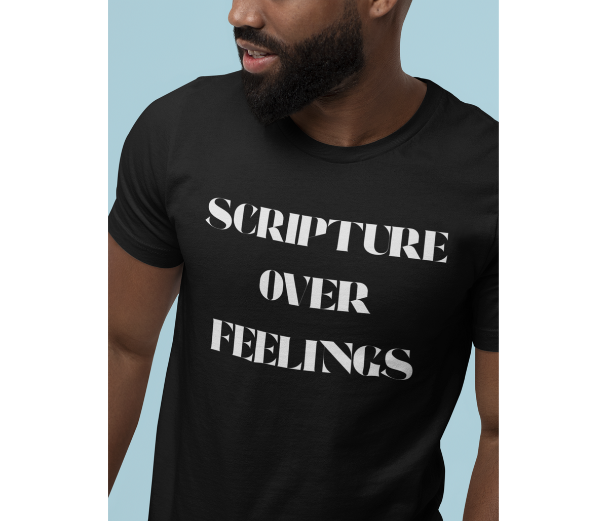Scripture Over Feelings Adult T-Shirt