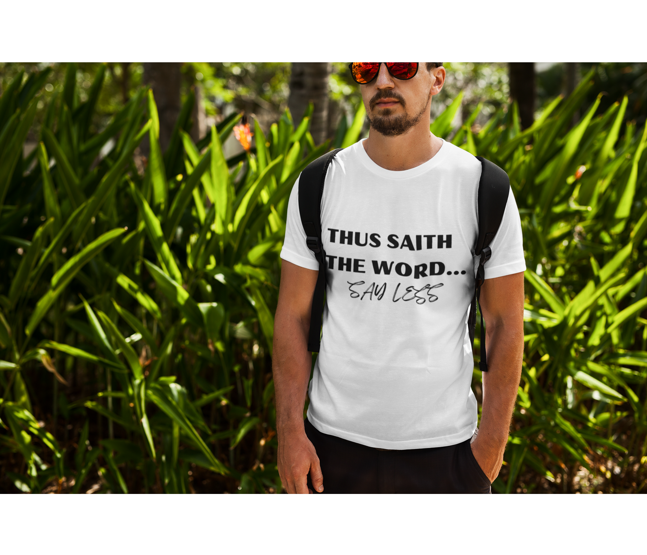 Thus Saith The Word ...Say Less Adult T-Shirt