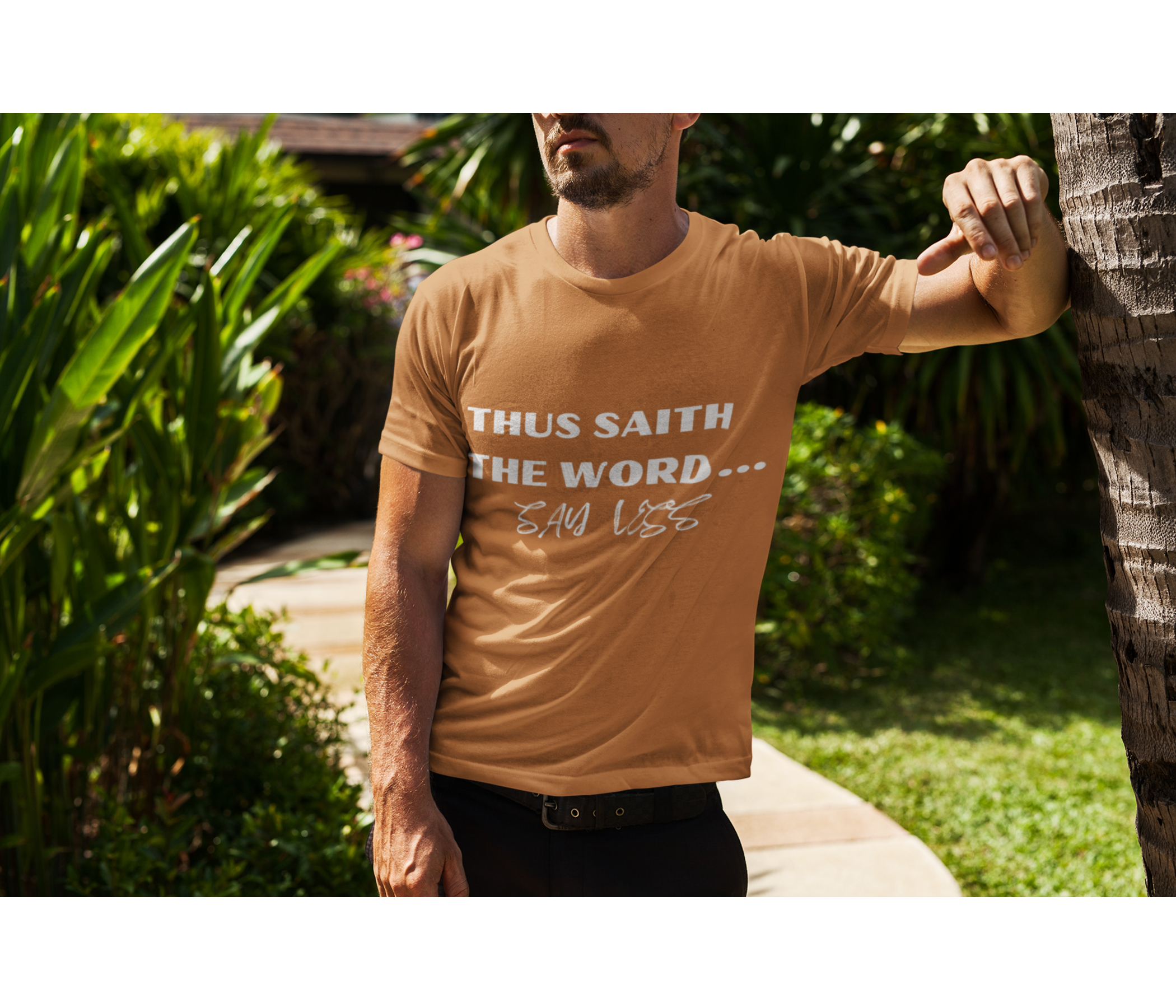 Thus Saith The Word ...Say Less Adult T-Shirt
