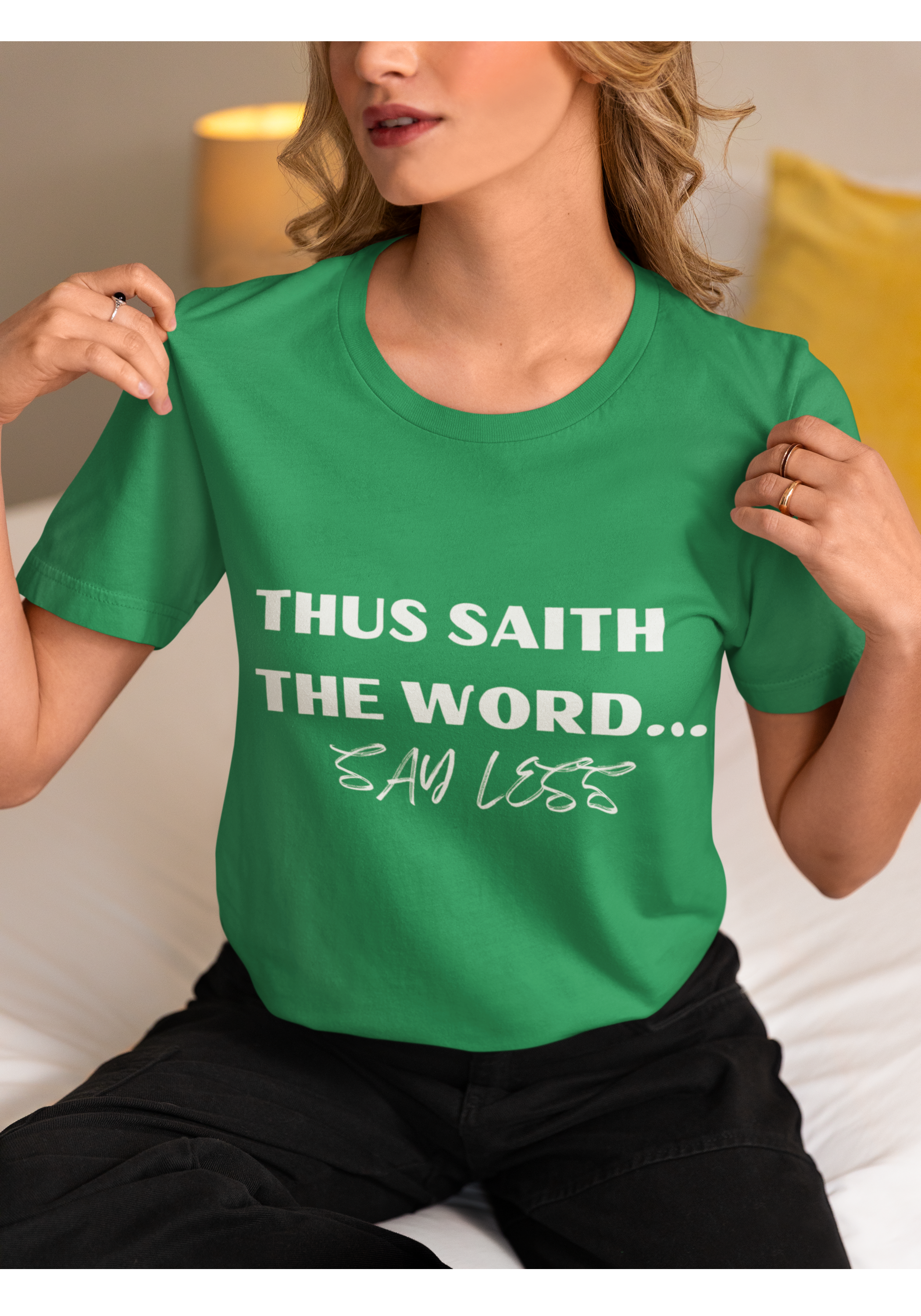 Thus Saith The Word ...Say Less Adult T-Shirt