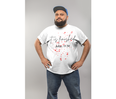 It Is Finished. Adult T-Shirt - Extended Sizes