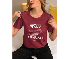 Pray • Believe • Trust • Yahuah Adult T-Shirt