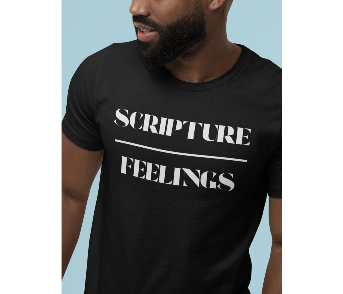 Scripture Over Feelings Adult T-Shirt